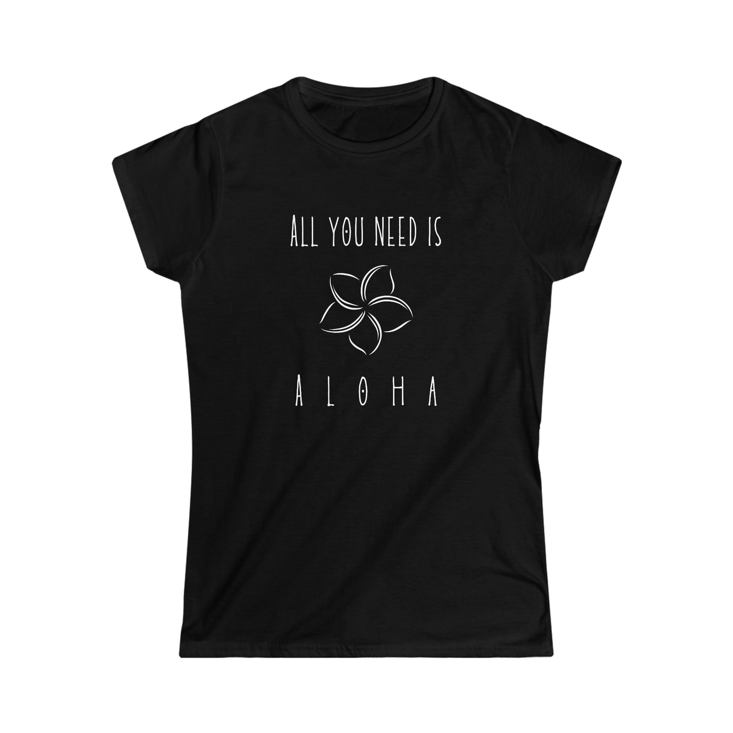 All You Need is Aloha White Print Women's Softstyle Tee in 5 colors